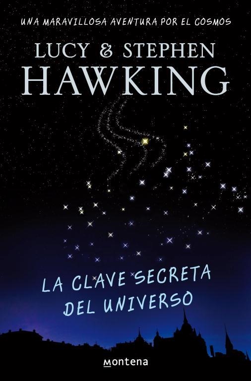 LA CLAVE SECRETA DEL UNIVERSO | 9788484414216 | LUCY HAWKING