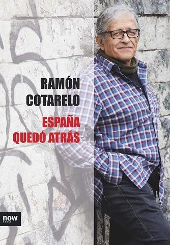 ESPAÑA QUEDO ATRAS | 9788416245604 | RAMON COTARELO