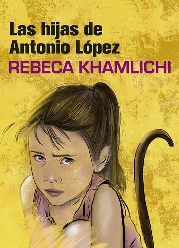 LAS HIJAS DE ANTONIO LOPEZ | 9788416670482 | REBECA KHAMLICHI