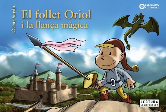 EL FOLLET ORIOL I LA LLANÇA MAGICA | 9788448946517 | OSCAR SARDA