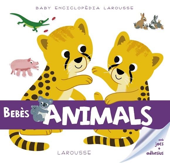 BABY ENCICLOPEDIA BEBES ANIMALS | 9788416984503 | LAROUSSE EDITORIAL