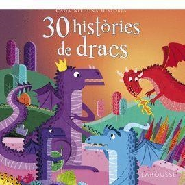 30 HISTORIES DE DRACS | 9788416641819 | LAROUSSE EDITORIAL