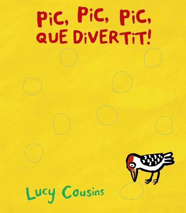 PIC PIC PIC QUE DIVERTIT! | 9788499068534 | LUCY COUSINS