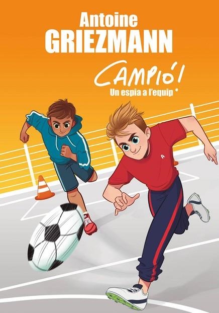 CAMPIO 2 UN ESPIA A L'EQUIP | 9788416712830 | ANTOINE GRIEZMANN