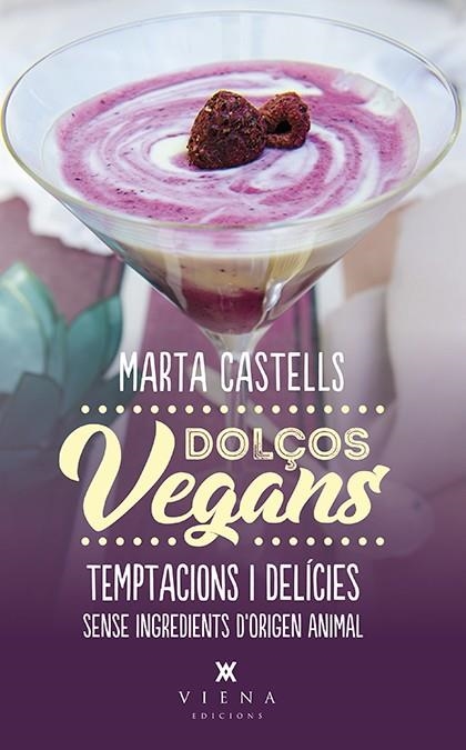 DOLÇOS VEGANS | 9788483309872 | MARTA CASTELLS