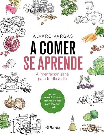 A COMER SE APRENDE | 9788408184751 | ALVARO VARGAS