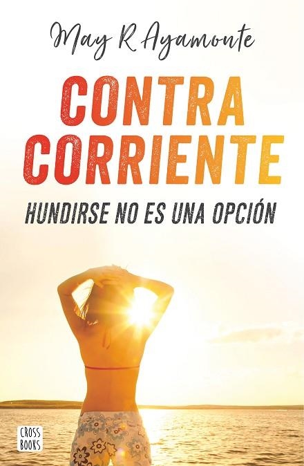 CONTRA CORRIENTE | 9788408185321 | MAY R. AYAMONTE