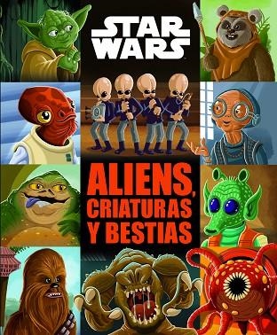 STAR WARS ALIENS CRIATURAS Y BESTIAS | 9788408185765 | STAR WARS