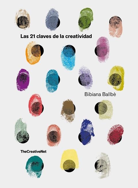 LAS 21 CLAVES DE LA CREATIVIDAD | 9788416890651 | BIBIANA BALLBE