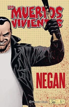 LOS MUERTOS VIVIENTES NEGAN | 9788491469995 | ROBERT KIRKMAN & CHARLIE ADLARD