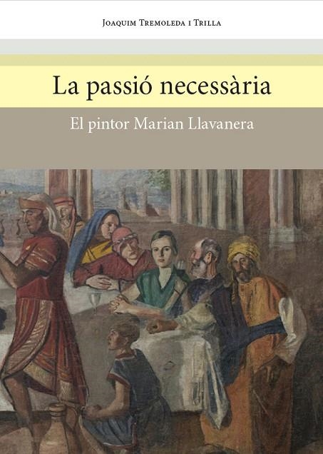 LA PASSIO NECESSARIA | 9788494641732 | JOAQUIM TREMOLEDA I TRILLA