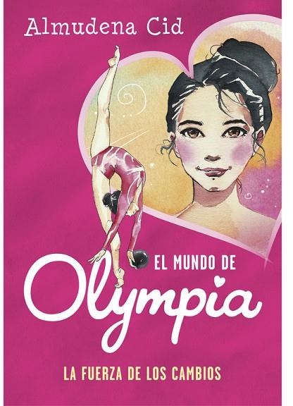 EL MUNDO DE OLYMPIA 01 LA FUERZA DE LOS CAMBIOS | 9788420487731 | ALMUDENA CID & MONTSE MARTIN