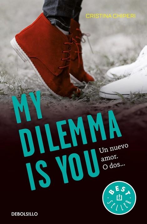 MY DILEMA IS YOU 1 UN NUEVO AMOR O DOS | 9788466337991 | CRISTINA CHIPERI