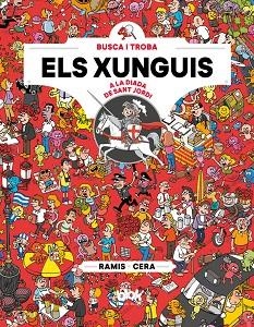 ELS XUNGUIS A LA DIADA DE SANT JORDI | 9788416712892 | RAMIS & CERA