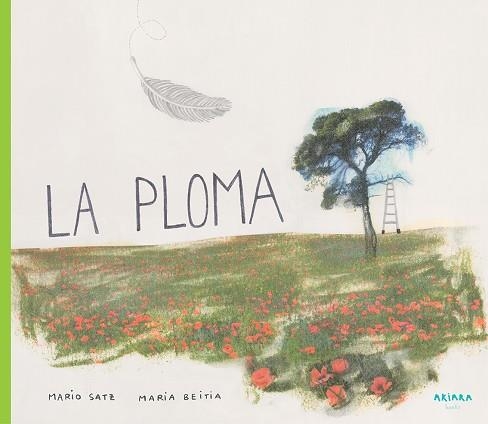 LA PLOMA | 9788417440060 | MARIO SATZ & MARIA BEITIA