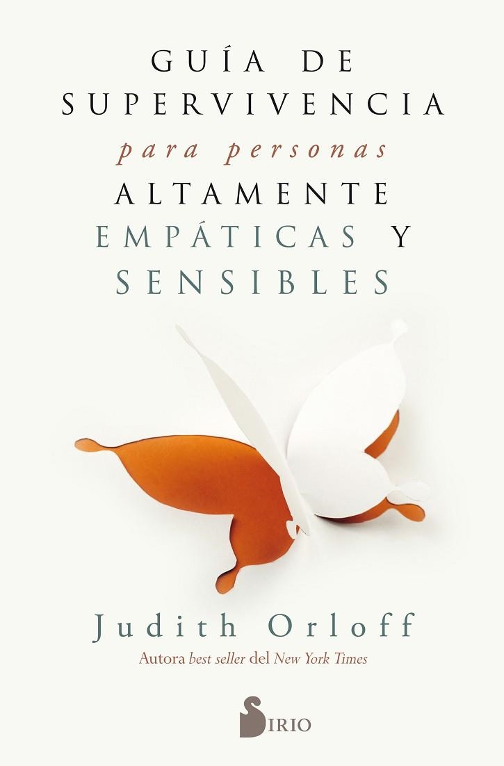 GUIA DE SUPERVIVENCIA PARA PERSONAS ALTAMENTE EMPÁTICAS Y SENSIBLES | 9788417030797 | JUDITH ORLOFF