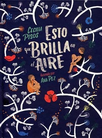 ESTO QUE BRILLA EN EL AIRE | 9786071651068 | CECILIA PISOS & ANA PEZ