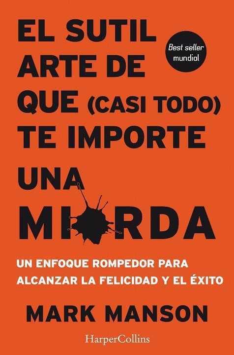 EL SUTIL ARTE DE QUE CASI TODO TE IMPORTE UNA MIERDA | 9788491392286 | MARK MANSON