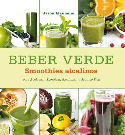 BEBER VERDE | 9788484454809 | JASON MANHEIM