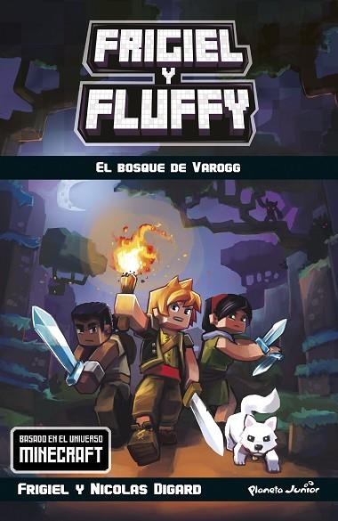 FRIGIEL Y FLUFFY EL BOSQUE DE VAROGG | 9788408185727 | FRIGIEL & NICOLAS DIGARD