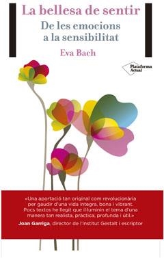 LA BELLESA DEL SENTIR | 9788416256389 | EVA BACH