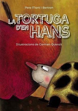 LA TORTUGA D'EN HANS | 9788448945848 | PERE MARTI I BERTRAN