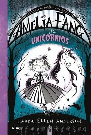 AMELIA FANG 2 AMELIA Y LOS UNICORNIOS | 9788427212947 | LAURA ELLEN ANDERSON