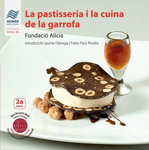 LA PASTISSERIA I LA CUINA DE LA GARROFA | 9788416505593 | FUNDACIO ALICIA