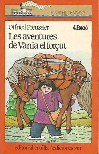 LES AVENTURES DE VANIA EL FORÇUT (VVT) | 9788476291269 | OTFRIED PREUSSLER