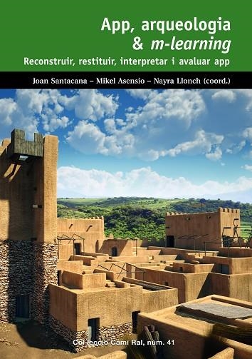 APP ARQUEOLOGIA M-LEARNING | 9788423208333 | JOAN SANTACANA & MIKEL ASENSIO