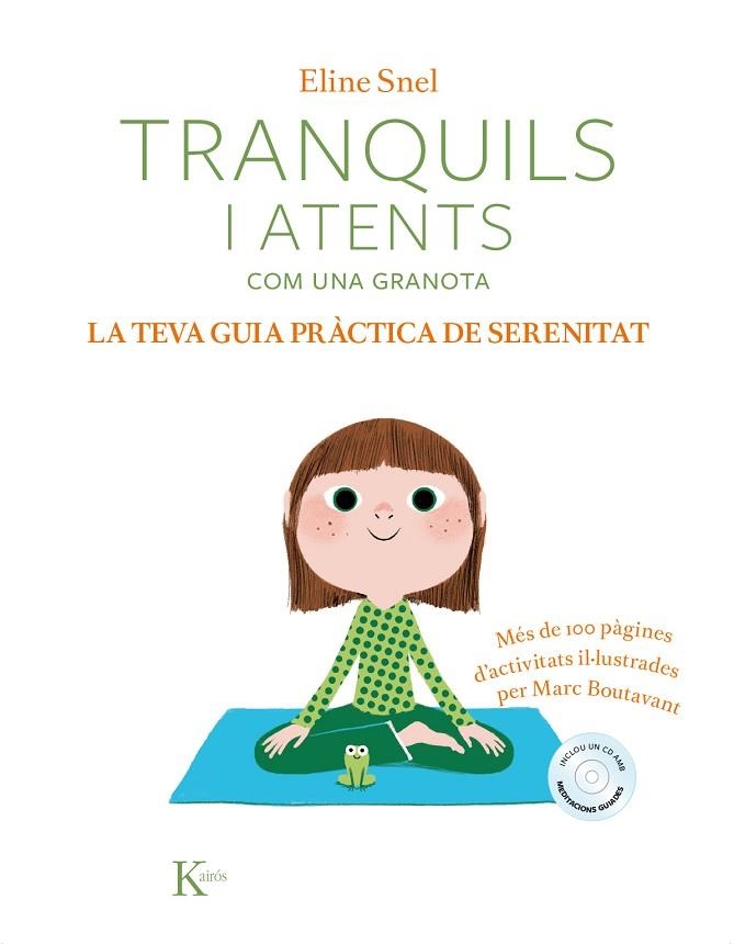 TRANQUILS I ATENTS COM UNA GRANOTA | 9788499886428 | ELINE SNEL