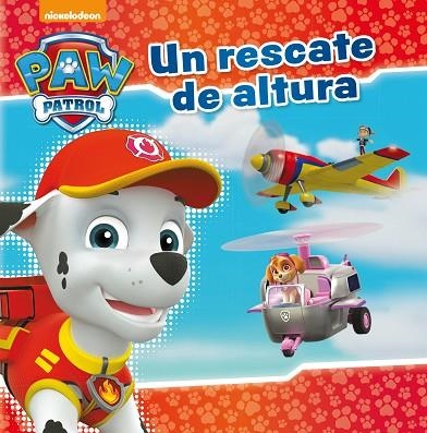 PAW PATROL UN RESCATE DE ALTURA | 9788448849924 | NICKELODEON