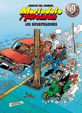 MAGOS DEL HUMOR MORTADELO Y FILEMON 191 LOS SECUESTRADORES | 9788466663304 | FRANCISCO IBAÑEZ