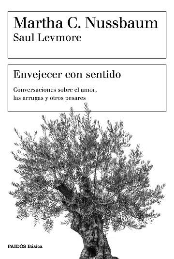 ENVEJECER CON SENTIDO | 9788449334405 | MARTHA NUSSBAUM & SAUL LEVMORE