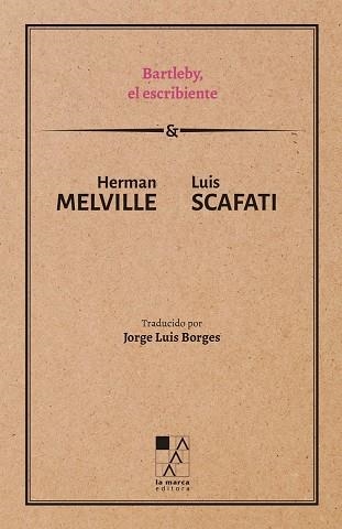 BARTLEBY EL ESCRIBENTE | 9789508893048 | HERMAN MELVILLE & LUIS SCAFATI