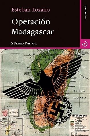 OPERACION MADAGASCAR | 9788415740551 | ESTEBAN LOZANO