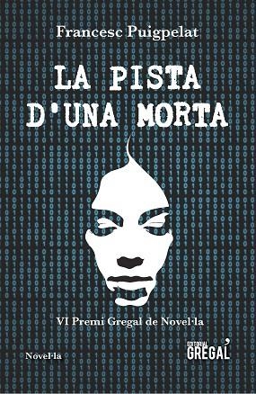 LA PISTA D'UNA MORTA | 9788417082581 | FRANCESC PUIGPELAT