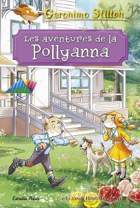 LES AVENTURES DE LA POLLYANNA | 9788491375494 | GERONIMO STILTON