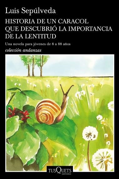 Historia de un caracol que descubrió la importancia de la lentitud | 9788490665404 | Luis Sepúlveda