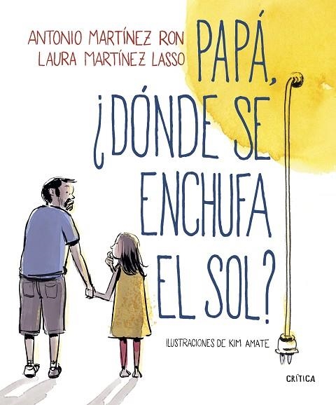 PAPA ¿DONDE SE ENCHUFA EL SOL? | 9788498929881 | ANTONIO MARTINEZ RON & LAURA MARTINEZ LASSO