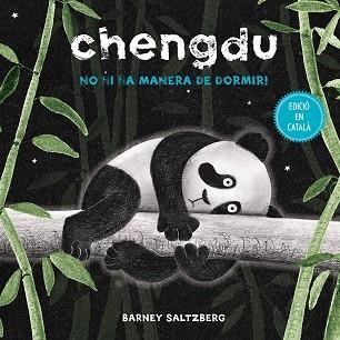 CHENGDU NO HI HA MANERA DE DORMIR! | 9788416648658 | BARNEY SALTZBERG