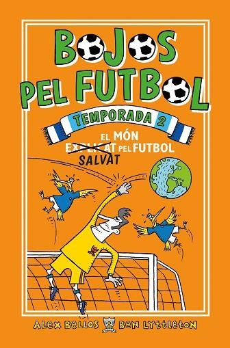 BOJOS PEL FUTBOL TEMPORADA 02 | 9788417167912 | ALEX BELLOS & BEN LYTTLETON