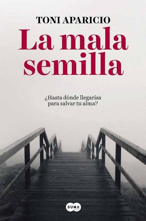 LA MALA SEMILLA | 9788491291992 | TONI APARICIO