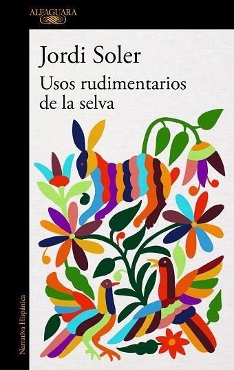 Usos rudimentarios de la selva | 9788420432960 | Jordi Soler