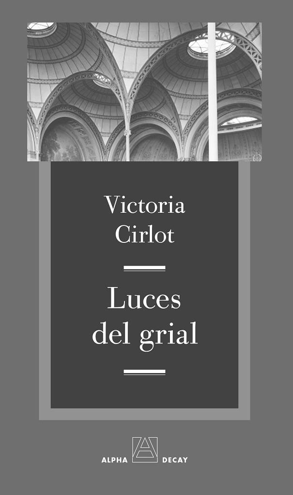 LUCES DEL GRIAL | 9788494742354 | VICTORIA CIRLOT