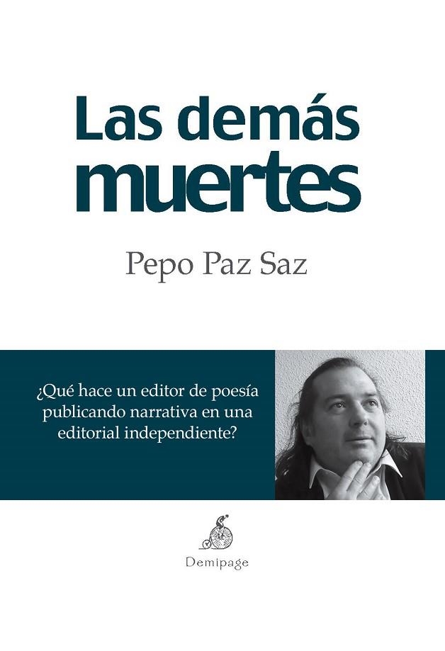 LAS DEMAS MUERTES | 9788494108921 | PEPO PAZ SAZ