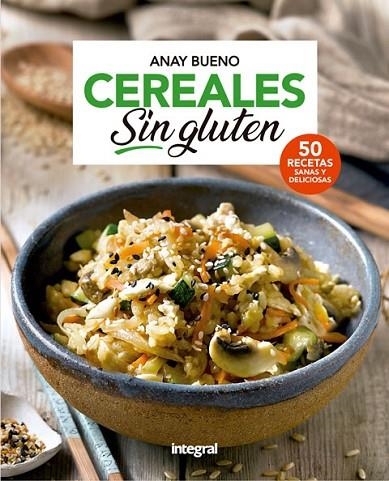 CEREALES SIN GLUTEN | 9788491181026 | ANAY BUENO