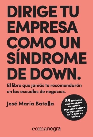 DIRIGE TU EMPRESA COMO UN SINDROME DE DOWN | 9788417188429 | JOSE MARIA BATALLA