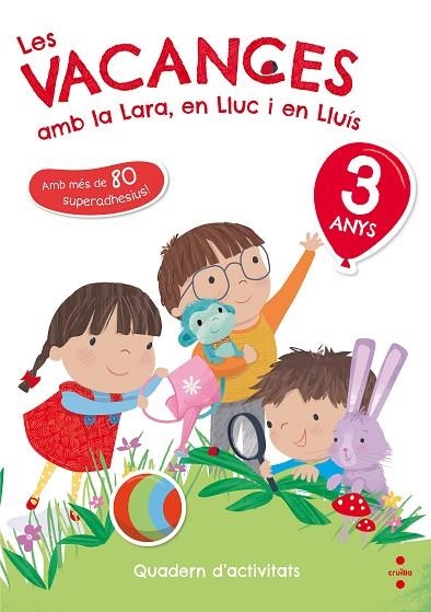 LES VACANCES AMB LA LARA EN LLUC I EN LLUIS 3 ANYS | 9788466143745 | VVAA