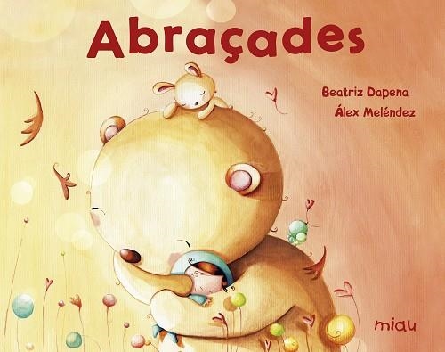 ABRAÇADES | 9788417272197 | BEATRIZ DAPENA & ALEX MELENDEZ